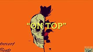 “ON TOP”  Heavy Trap Beat  Epic  Aggressive Type Beat [upl. by Stochmal]