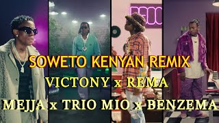 Victony  Soweto Kenyan Remix ft Trio Mio x Mejja x Rema [upl. by Odlonyer157]