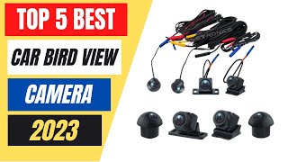 Top 5 Best Car Bird View Camera Review in 2023 [upl. by Lamson]