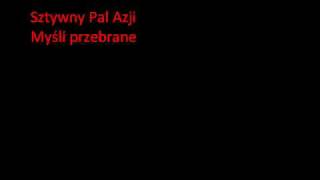 Sztywny Pal Azji  Myśli przebrane [upl. by Ojeitak]