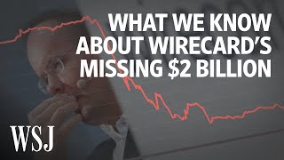 Wirecard and the Curious Case of the Missing 2 Billion  WSJ [upl. by Tipton]