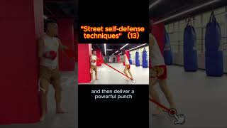 quotStreet selfdefense techniques（13）quotselfcare bjj mma boxing kungfu chinese boxing tomcruise [upl. by Gyimah440]