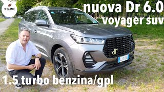 Nuova Dr 60 benzinagpl voyager suv con tanto spazio e un 15 turbo 4 cilindri da 149 cv [upl. by Dory]