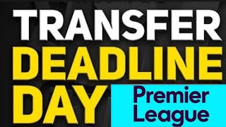 🚨🚨Premier league Deadline Day and Transfers202425🚨🚨 [upl. by Mcneil]