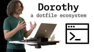 Dorothy a dotfile ecosystem CampJS 2023 [upl. by Oninotna]