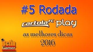 CARTOLA FC 2016  5 RODADA Dicas [upl. by Winifred]