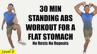 30 Minute Standing Abs Workout for A Flat Stomach No Rests No Repeats [upl. by Robbie204]