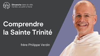 Comprendre la Sainte Trinité [upl. by Birmingham]