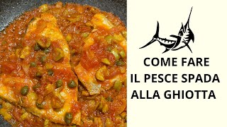 PESCE SPADA ALLA GHIOTTA RICETTA TRADIZIONALE CALABRESE [upl. by Rustin]