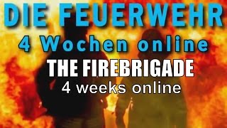 DIE FEUERWEHR  4 Wochen online [upl. by Hareehahs]