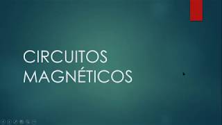 CIRCUITOS MAGNETICOS Introduccion [upl. by Ahseital]