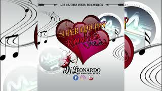 6 Mix Romantico Apacionado Dj Leonardo El Mago De La Musica Magix Sound Records [upl. by Kotz179]