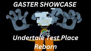 GASTER SHOWCASE  Undertale Test Place Reborn obtainment [upl. by Clymer]