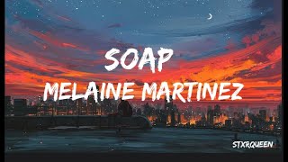 Melanie Martinez  Soap Lyrics [upl. by Leasia]