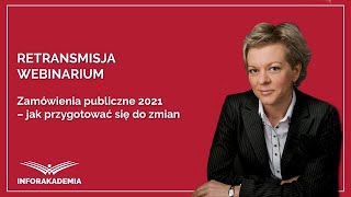 Webinarium Zamówienia publiczne 2021  jak przygotować się do zmian [upl. by Nickie]