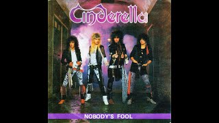 Cinderella  Nobodys Fool 1986 LP Version HQ [upl. by Evander]