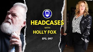 Chris Barans Headcases ep97  Holly Fox [upl. by Hayouqes838]