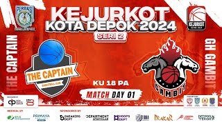 🔴 SERI 2  D1  Match 4  THE CAPTAIN VS GH GAMBIT  KU 18 PA  🏅 KEJURKOT KOTA DEPOK 2024 [upl. by Chester]