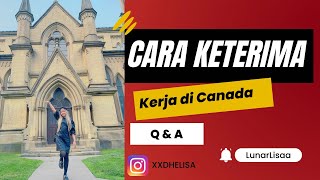 Ini yang ditunggu Cara kerja di Canada QampA 🇨🇦 [upl. by Asha]