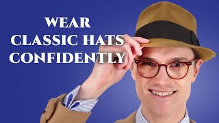 How to Wear a Hat with Style amp Confidence  7 Tips to Look Great in Mens Hats [upl. by Ardek177]