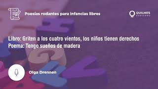 Poema TENGO SUEÑOS DE MADERA  Olga Drennen [upl. by Anaele]