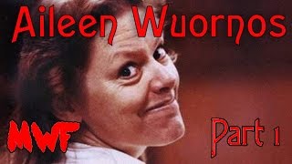 Aileen Wuornos Part 1  A Natural Born Killer [upl. by Ermin618]