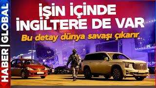 İşin İçinde İngiltere de Varmış Moskovadaki Saldırıda Dünya Savaşı Çıkaracak Detay [upl. by Yecad861]