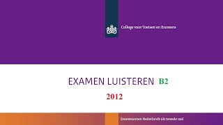 Luisteren examen II 2012 deel 1 [upl. by Bradway]