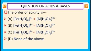 OQV NO – 238 Acidity order of FeH2O63 and AlH2O63 [upl. by Daffi]