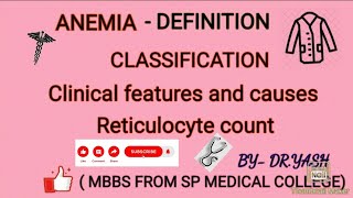 APPROACH TO ANEMIA  DEFINITION CLINICAL FEATURES CLASSIFICATION RETICULOCYTE COUNT [upl. by Dalury]