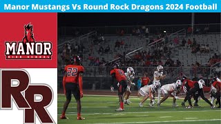 Round Rock Vs Manor 2024 Varsity Football [upl. by Wendie]