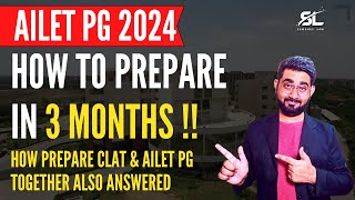 How to prepare for AILET PG 2024 in 3 Months  AILET PG 2024 Preparation Strategy  AILET PG 2024 [upl. by Vallie]