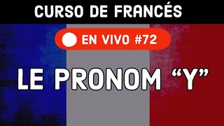 72  El Pronombre quotYquot en Francés  Clase De Francés En Vivo [upl. by Arikahc]