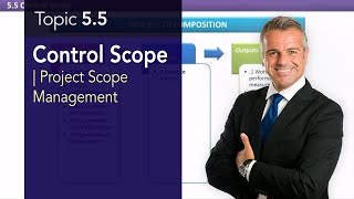 55 Control Scope Process  Project Scope Management [upl. by Yoko]