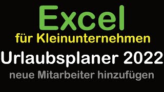 Excel Urlaubsplaner 2022  neuen Mitarbeiter hinzufügen [upl. by Destinee]