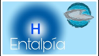 Definiendo la Entalpía  Termodinámica [upl. by Ekralc]