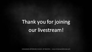 Immanuel Reformed Church of Bolton Live Stream [upl. by Sergei]