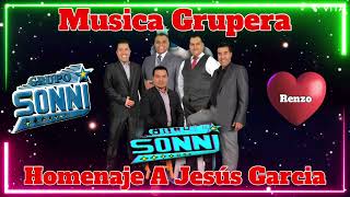 GRUPO SONNI  MUSICA GRUPERA  HOMENAJE A JESÚS GARCIA 2024 [upl. by Eninotna802]