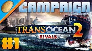 TransOcean 2 Rivals  Part 1  Campaign [upl. by Warfourd]