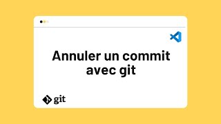 Annuler un commit avec git [upl. by Ahsema]