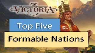 The 5 Best Formable Nations in Victoria 3 [upl. by Henrik745]