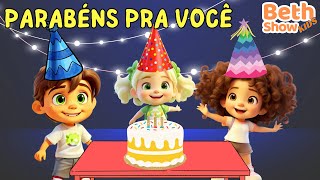 Parabéns Pra Você🎈🎁  Música para Crianças  Beth Show Kids [upl. by Garret]