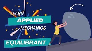 APPLIED MECHANICS MAGNITUDE AND DIRECTION OF AN EQUILIBRANT [upl. by Lehman]