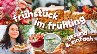 GESUNDE FRÜHSTÜCKSIDEEN für den FRÜHLING  vegetarisch einfach amp saisonal [upl. by Ahsaeyt675]