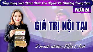 Sách Đánh Thức Con Người Phi Thường Trong Bạn  PHẦN 20  GIÁ TRỊ NỘI TẠI [upl. by Meeharbi144]