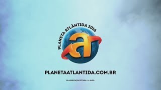 Trilha Planeta Atlântida 2016 Versão Estendida [upl. by Enelyaj]