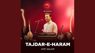 TajdarEHaram Coke Studio Season 8 [upl. by Eadwine172]