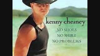 Kenny ChesneyNo Shoes No Shirt No Problem [upl. by Alys224]