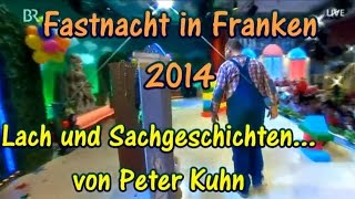 Fastnacht in Franken 2014 Lach und Sachgeschichten mit Peter Kuhn [upl. by Ashti]