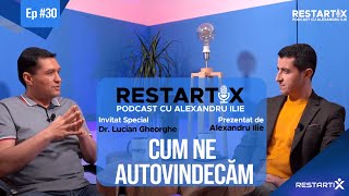 RestartiXPodcast cu ALEX ILIE 💫Dr LUCIAN GHEORGHE AUTOVINDECAREA ⚡️Boala o oportunitate❓DSU8 [upl. by Janene]